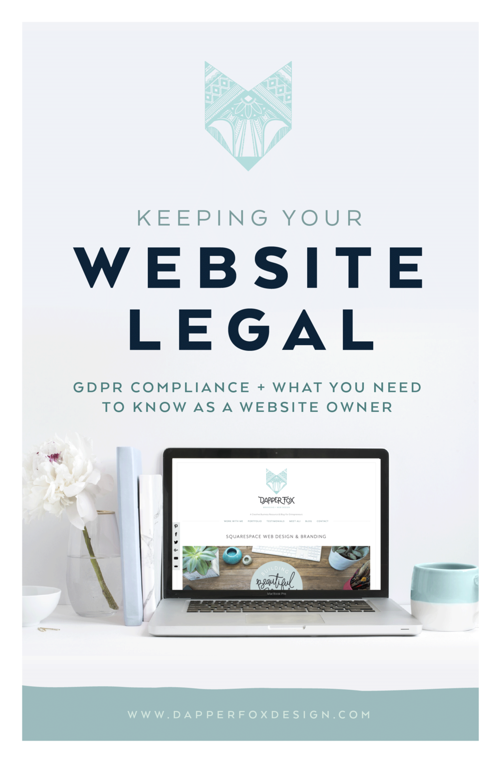 GDPR and How To Keep Your Website Legal